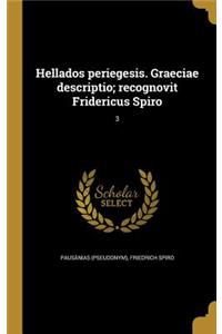 Hellados periegesis. Graeciae descriptio; recognovit Fridericus Spiro; 3