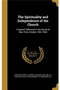 The Spirituality and Independence of the Church