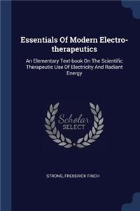 Essentials Of Modern Electro-therapeutics