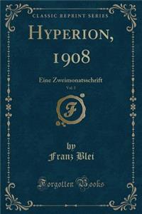 Hyperion, 1908, Vol. 5