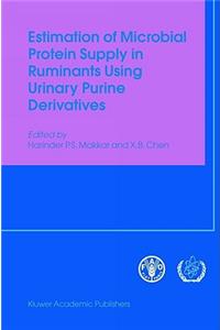 Estimation of Microbial Protein Supply in Ruminants Using Urinary Purine Derivatives