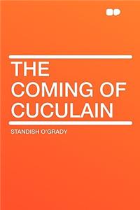 The Coming of Cuculain
