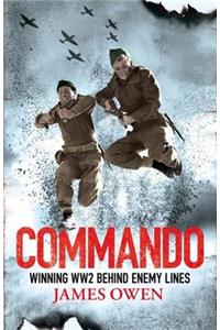 Commando: Winning World War II Behind Enemy Lines