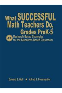 What Successful Math Teachers Do, Grades Prek-5