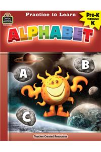 Practice to Learn: Alphabet (Prek-K)