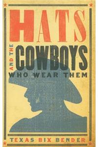 Hats and the Cowboys Who Wear Them
