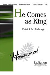 He Comes as King