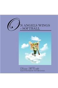 On Angels Wings - Softball