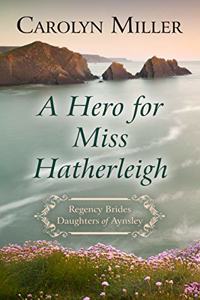A Hero For Miss Hatherleigh