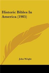 Historic Bibles In America (1905)