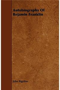 Autobiography of Bejamin Franklin