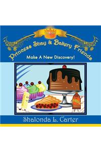 Princess Shay & Bakery Friends