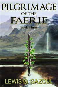 Pilgrimage of the Faerie (Book Three)