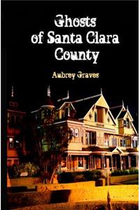 Ghosts of Santa Clara County