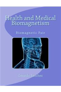 Health and Medical Biomagnetism