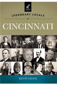 Legendary Locals of Cincinnati, Ohio