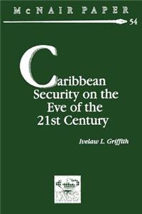 Caribbean Security on the Eve of the 21st Century