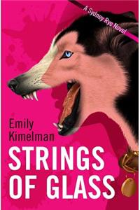 Strings of Glass (a Sydney Rye Novel, #4)