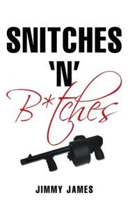 Snitches 'n' B*tches