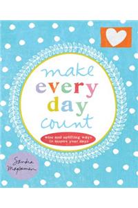 Make Every Day Count