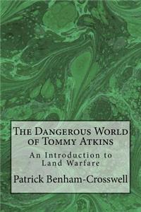 The Dangerous World of Tommy Atkins