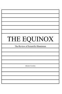 The Equinox, Vol. 1, No. 3: Review of Scientific Illuminism