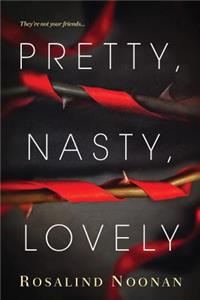 Pretty, Nasty, Lovely