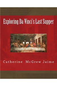 Exploring Da Vinci's Last Supper