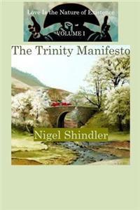 Trinity Manifesto; Love Is the Nature of Existence