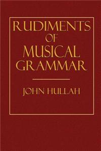 Rudiments of Musical Grammar