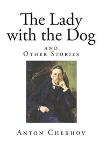 The Lady with the Dog and Other Stories
