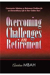 Overcoming Challenges in Retirement