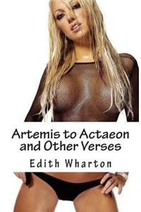 Artemis to Actaeon and Other Verses