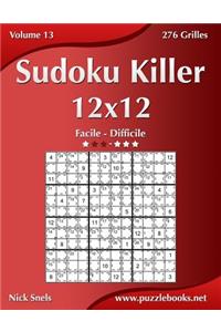 Sudoku Killer 12x12 - Facile À Difficile - Volume 13 - 276 Grilles