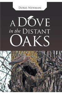 Dove in the Distant Oaks