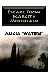 Escape From Scarcity Mountain