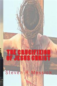Crucifixion Of Jesus Christ