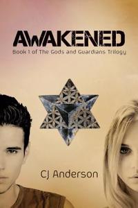 Awakened: Gods and Guardians Book 1