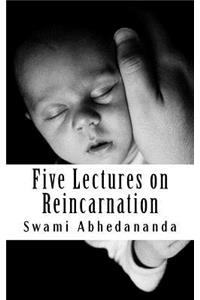 Five Lectures on Reincarnation
