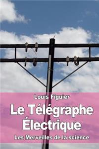 Le Télégraphe Électrique