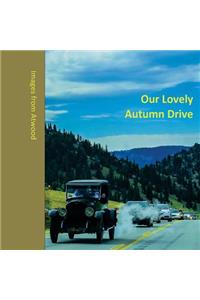 Our Lovely Autumn Drive