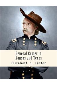 General Custer in Kansas and Texas