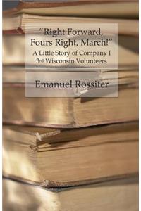 Right Forward, Fours Right, March!