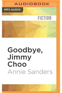 Goodbye, Jimmy Choo