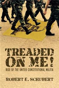 Treaded on Me!: Rise of the United Constitutional Militia