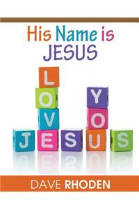 His Name Is Jesus