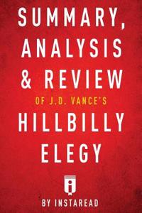 Summary, Analysis & Review of J.D. Vance's Hillbilly Elegy by Instaread