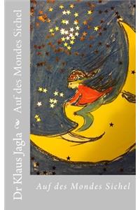 Auf des Mondes Sichel