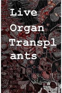 Live Organ Transplants