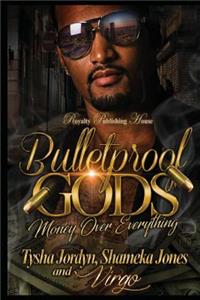 Bulletproof Gods